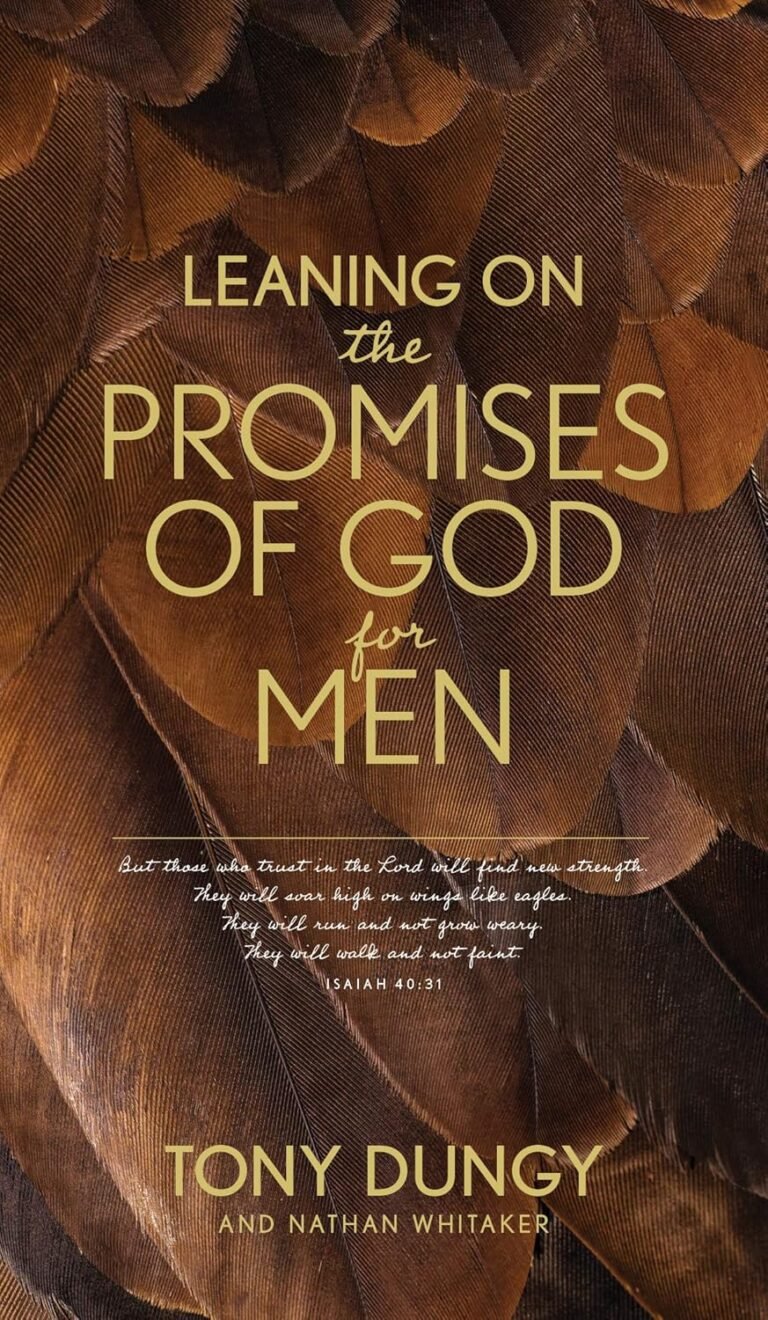 Empowered Living: A Review of Leaning on the Promises of God for Men