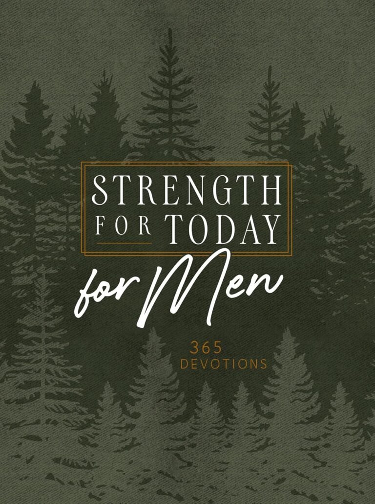 Empowered Living: A Review of Strength for Today for Men