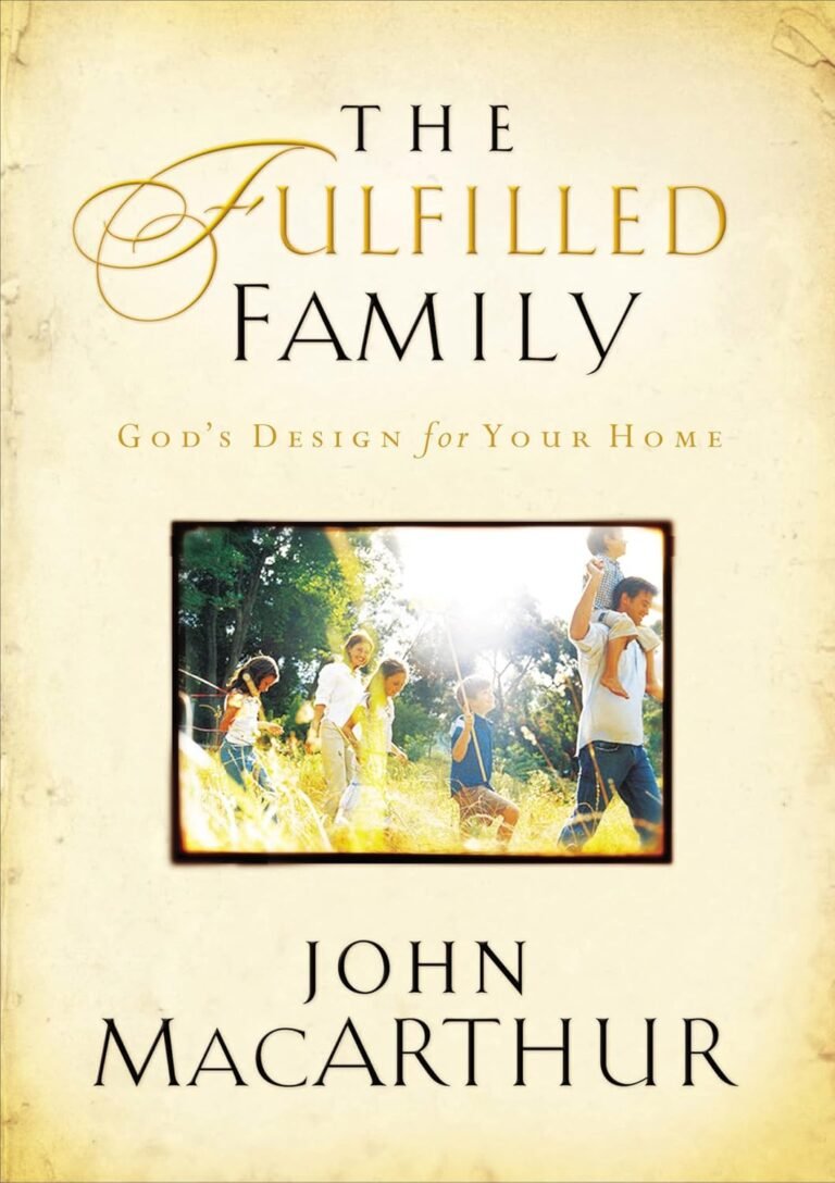 Empowering Christian Fathers: A Review of The Fulfilled Family