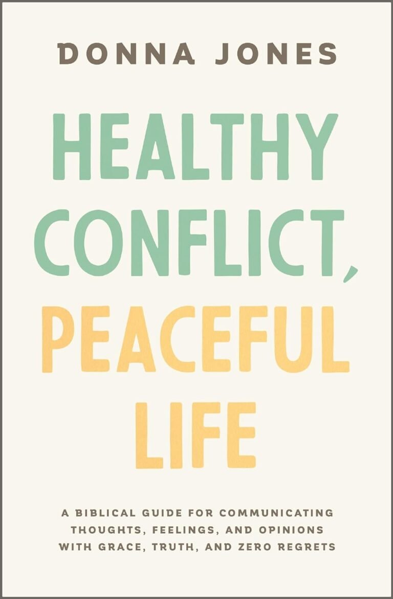 Lead with Grace: A Biblical Guide to Healthy Conflict Resolution
