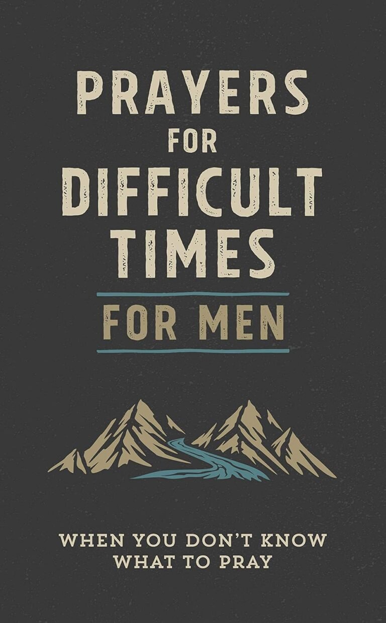 Strength in Struggle: A Review of Prayers for Difficult Times for Men
