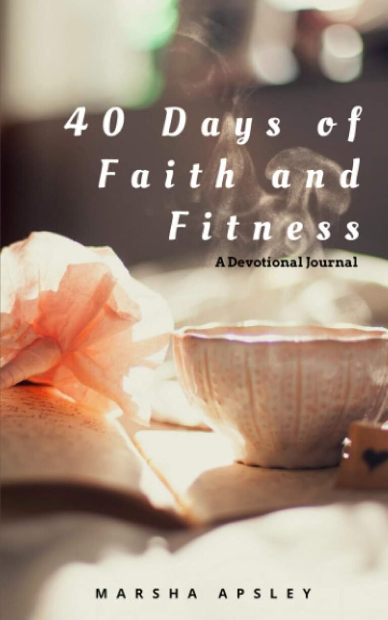Transform Your Life with 40 Days of Faith and Fitness for Men
