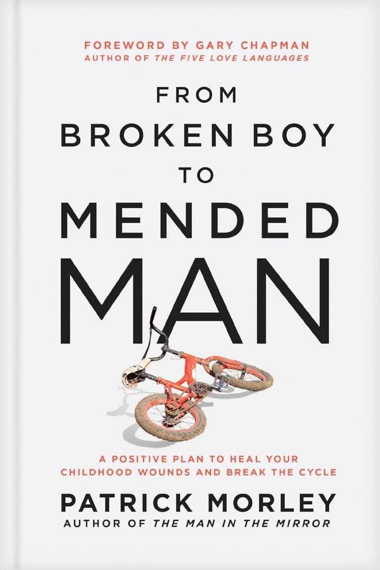 Transforming Wounds into Strength: A Review of From Broken Boy to Mended Man for Christian Men Seeking Growth