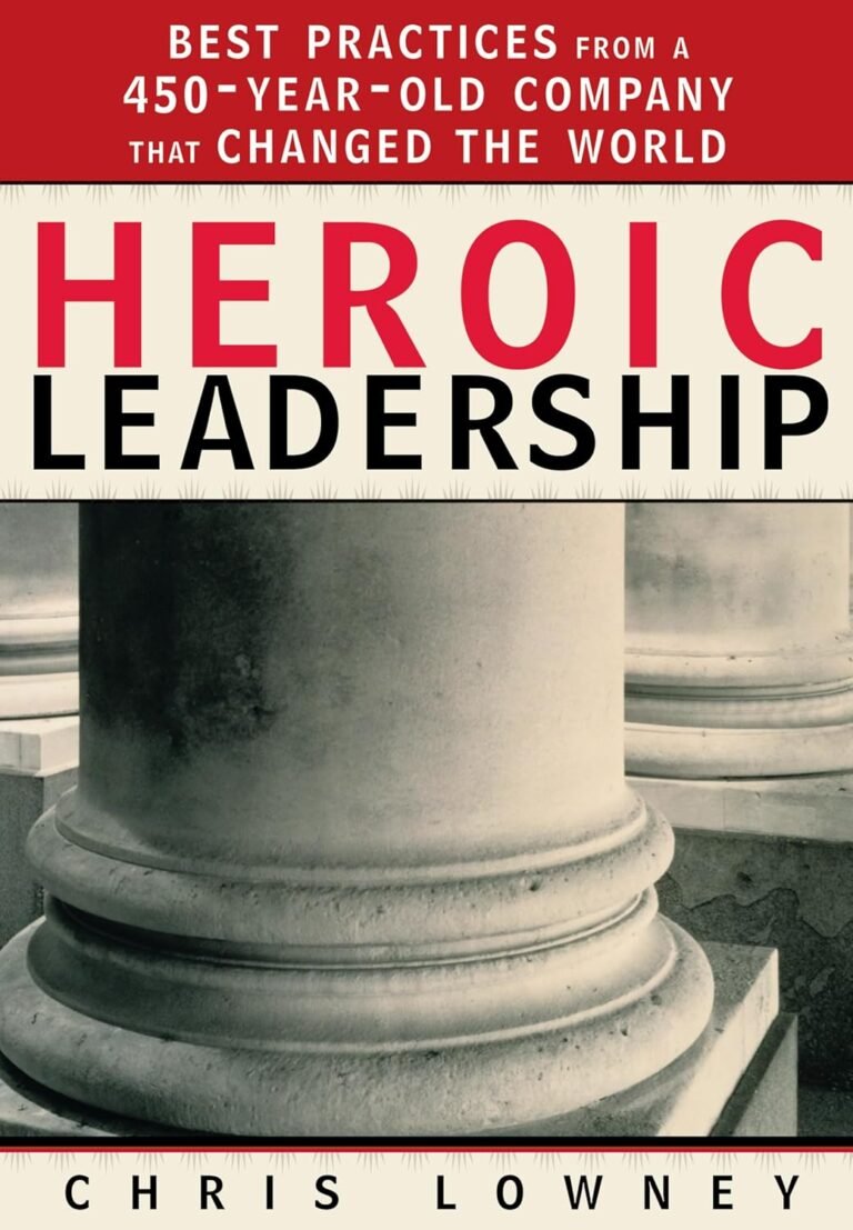 Unleashing Heroic Leadership: Transformative Lessons for Christian Men Seeking Purpose and Impact