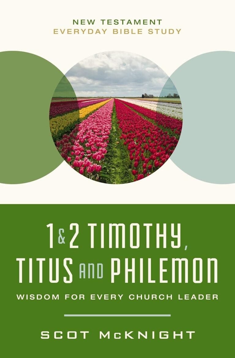 1 and 2 Timothy, Titus, and Philemon: Wisdom for Every Church Leader (New Testament Everyday Bible Study Series) Review: Your Blueprint for Godly Leadership and Growth