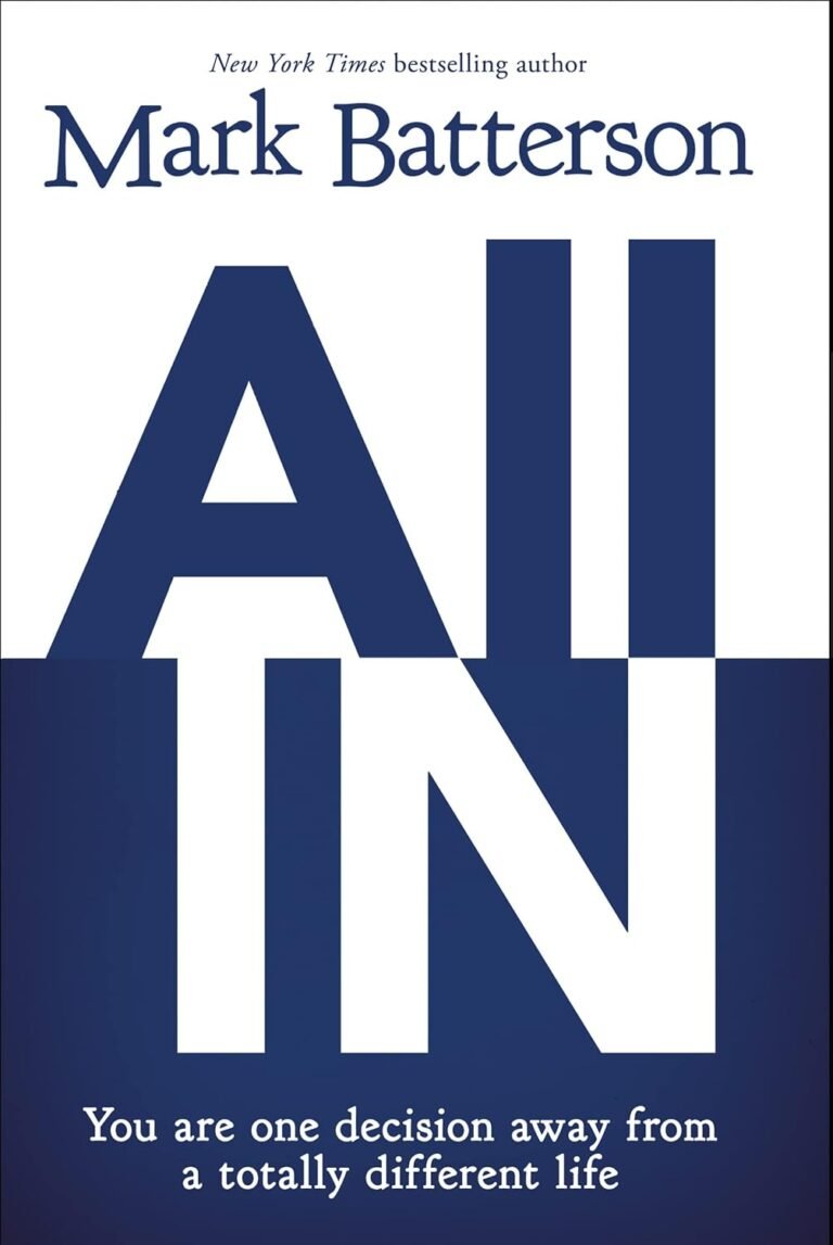 All In: You Are One Decision Away From a Totally Different Life Review: A Blueprint for Christian Men’s Transformation