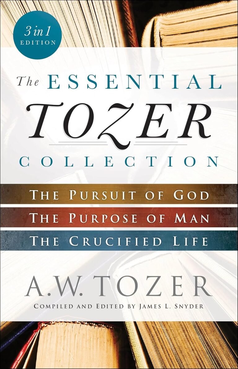 Bold Leadership: Unleashing Spiritual Growth Through The Essential Tozer Collection