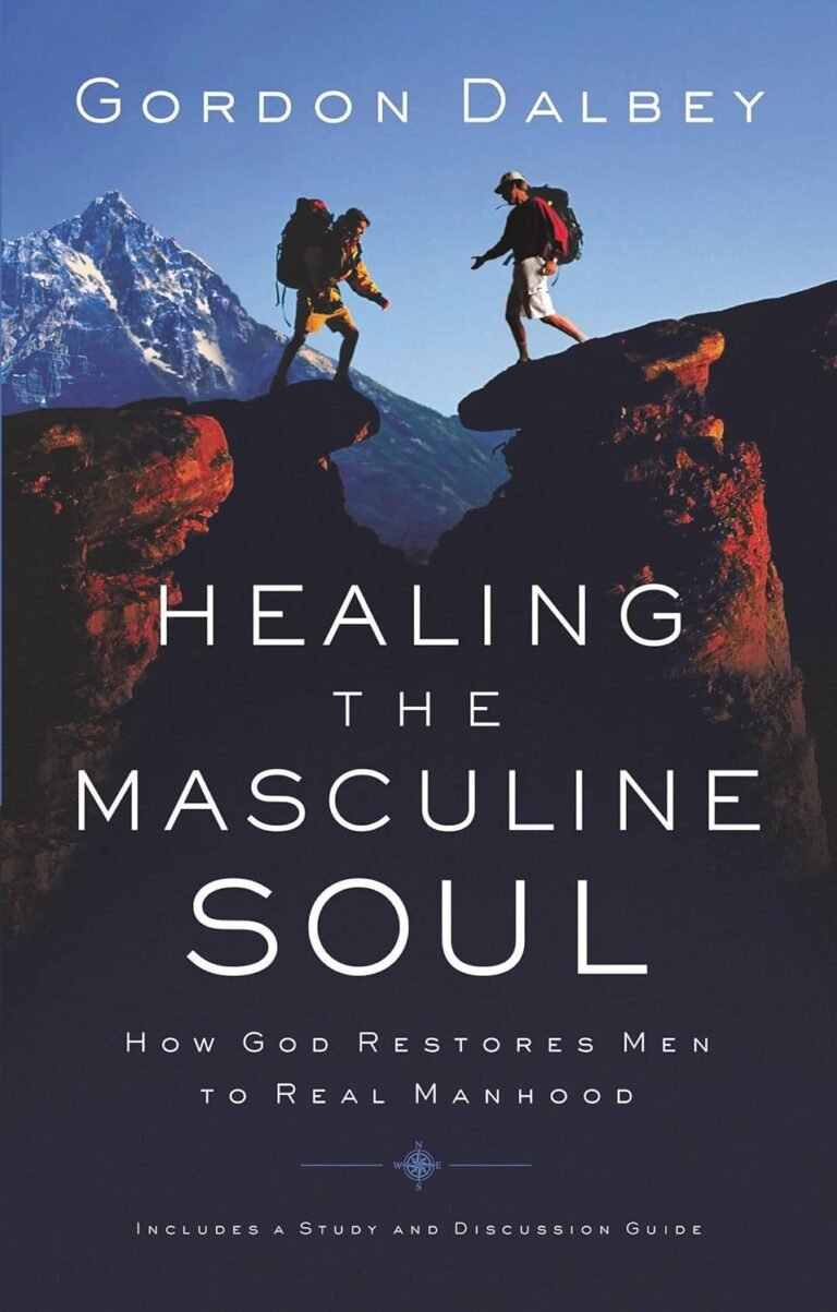 Discover True Manhood: A Powerful Review of Healing the Masculine Soul and God's Call to Leadership