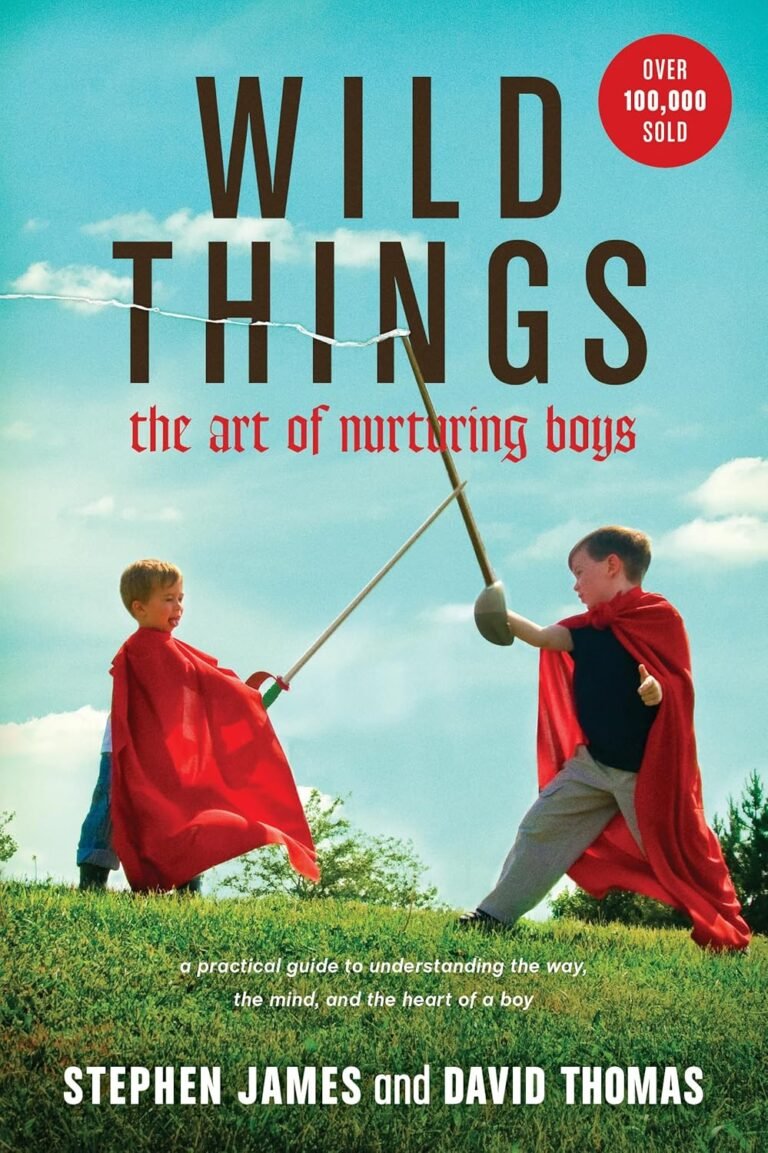 Empowering Fathers with Faith in Wild Things Book Review