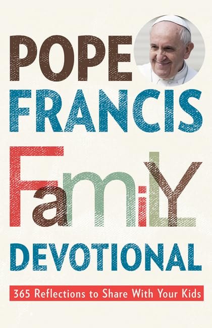 Lead Your Family with Faith: Pope Francis Devotional Review