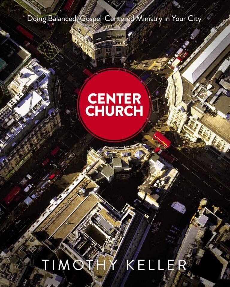Maximize Your Ministry: A Critical Review of Center Church for Purpose-Driven Leaders