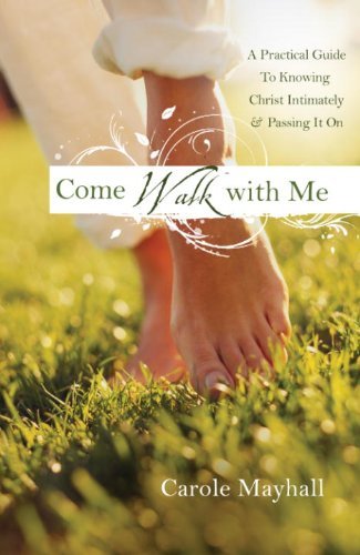Strengthen Your Connection in Faith: A review of Come Walk with Me: A Woman's Personal Guide to Knowing God and Mentoring Others