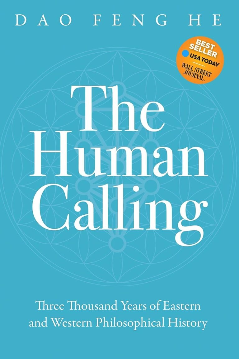 Strengthen Your Leadership: A review of The Human Calling: Three Thousand Years of Eastern and Western Philosophical History