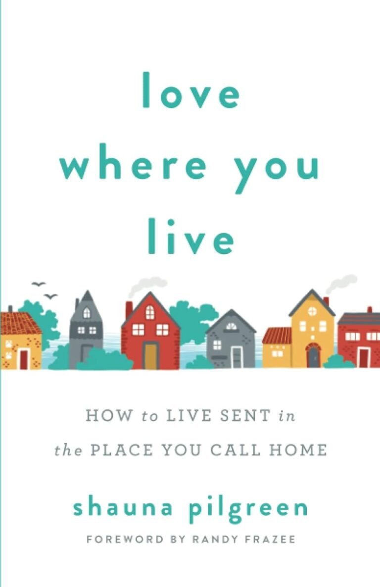 Transform Your Home into a Purposeful Sanctuary with Love Where You Live: A Guide for Christian Men Seeking Growth and Leadership