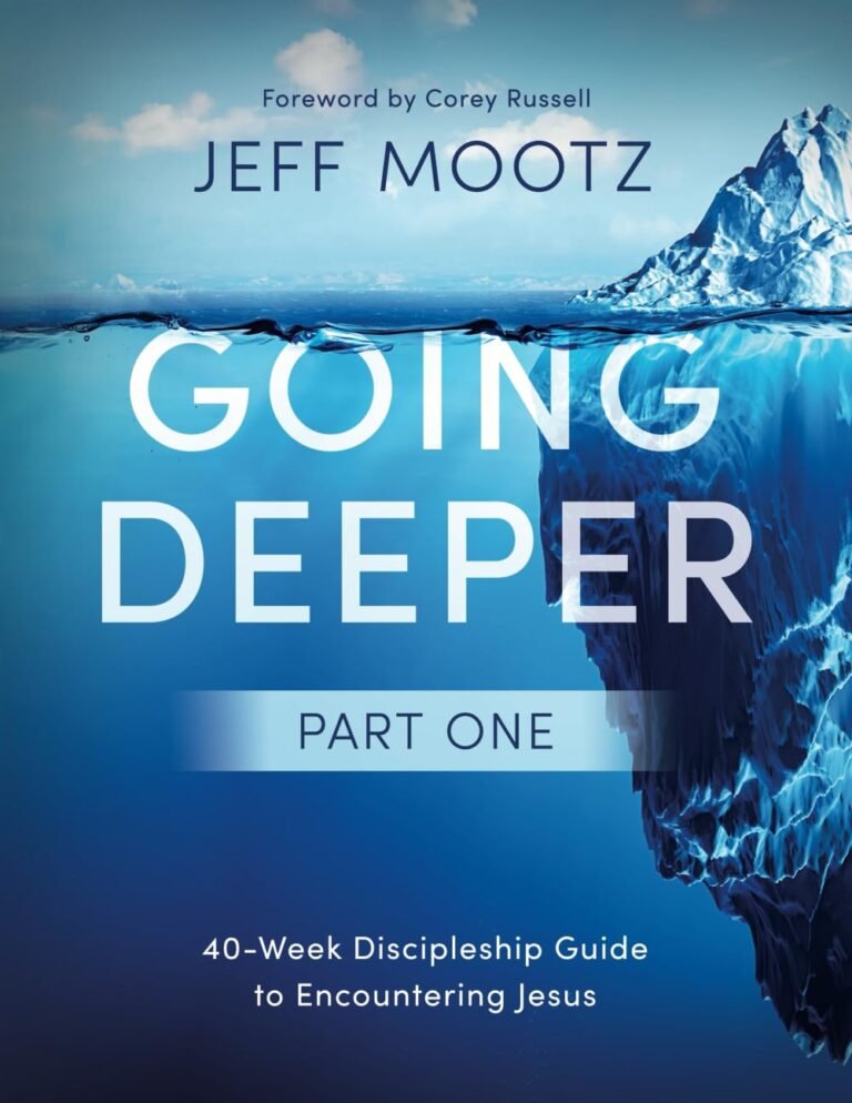 Unleash Your Faith: A Man's Guide to the 40-Week Discipleship Journey in Going Deeper