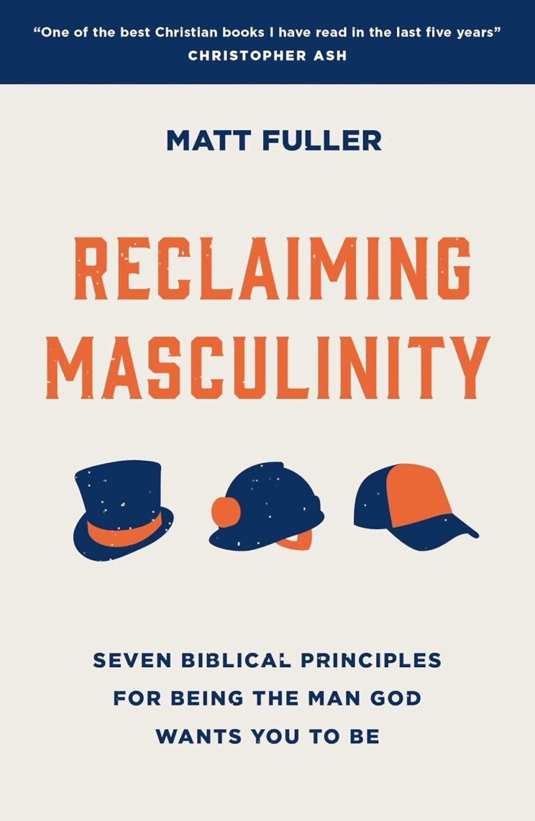 Unleashing Godly Manhood Through Biblical Truths