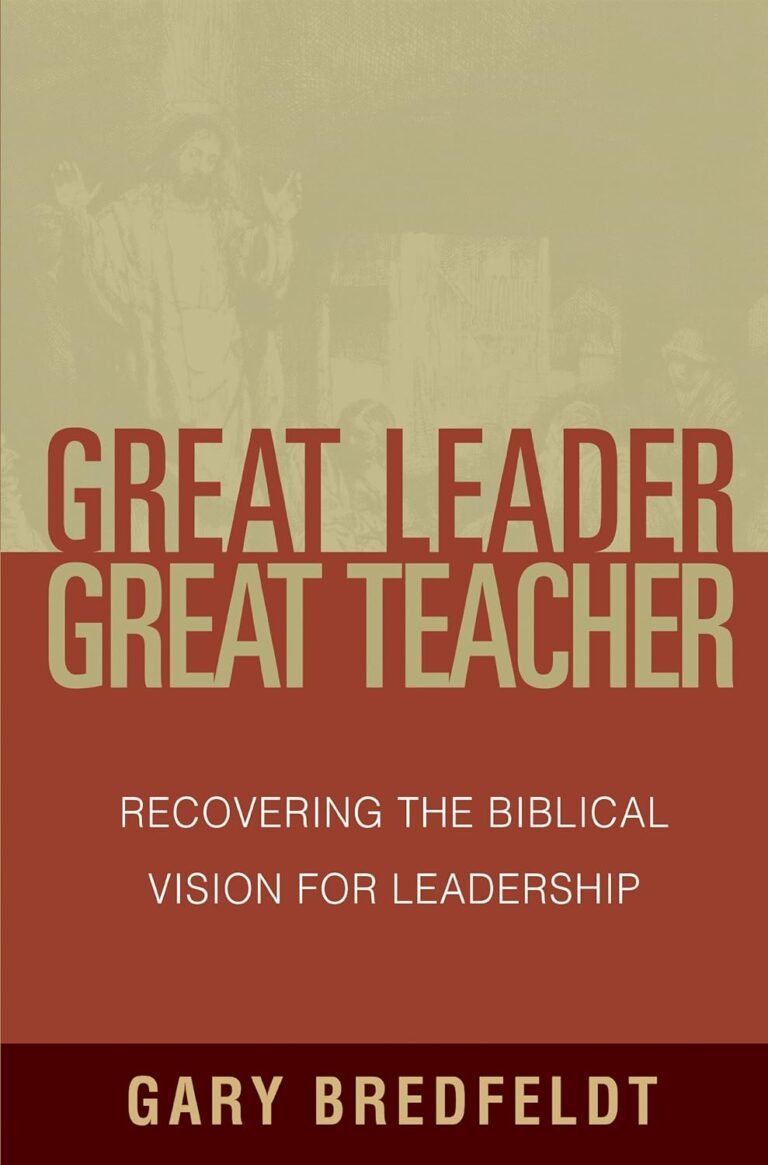 Unleashing Godly Masculinity: A Review of Great Leader, Great Teacher