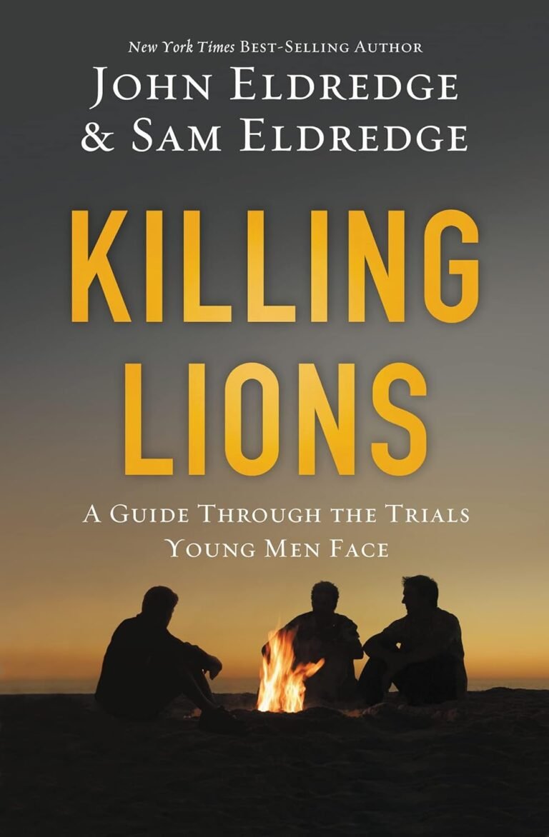 Unleashing Strength: A Review of Killing Lions for Christian Men on the Journey to Growth and Leadership