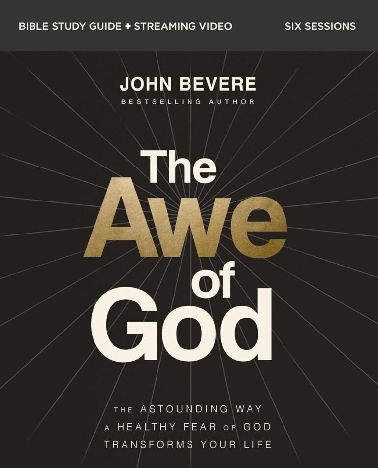 Unleashing Strength Through Reverence in The Awe of God Bible Study Guide