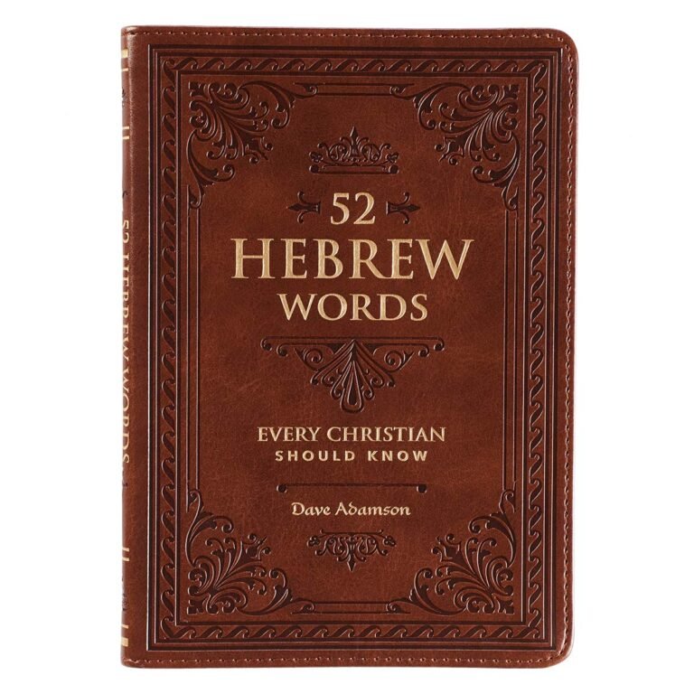 Unleashing the Power of Hebrew Words for Every Christian Man