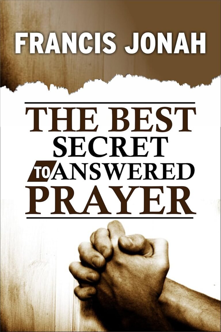 Unlocking Divine Provision in The Best Secret To Answered Prayer