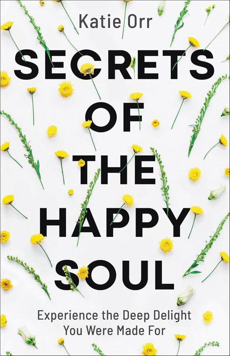 Unlocking True Fulfillment: A Man’s Guide to Spiritual Growth in Secrets of the Happy Soul
