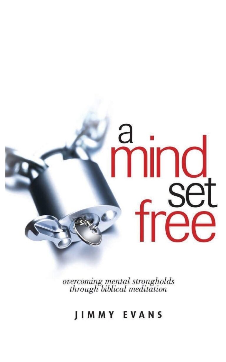 Break Free from Mental Struggles: A review of A Mind Set Free: Overcoming Mental Strongholds Through Biblical Meditation (Overcoming Life)