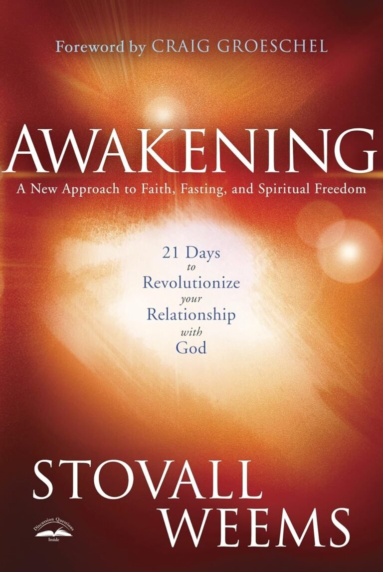 Break Free from Spiritual Apathy: A review of Awakening: A New Approach to Faith, Fasting, and Spiritual Freedom