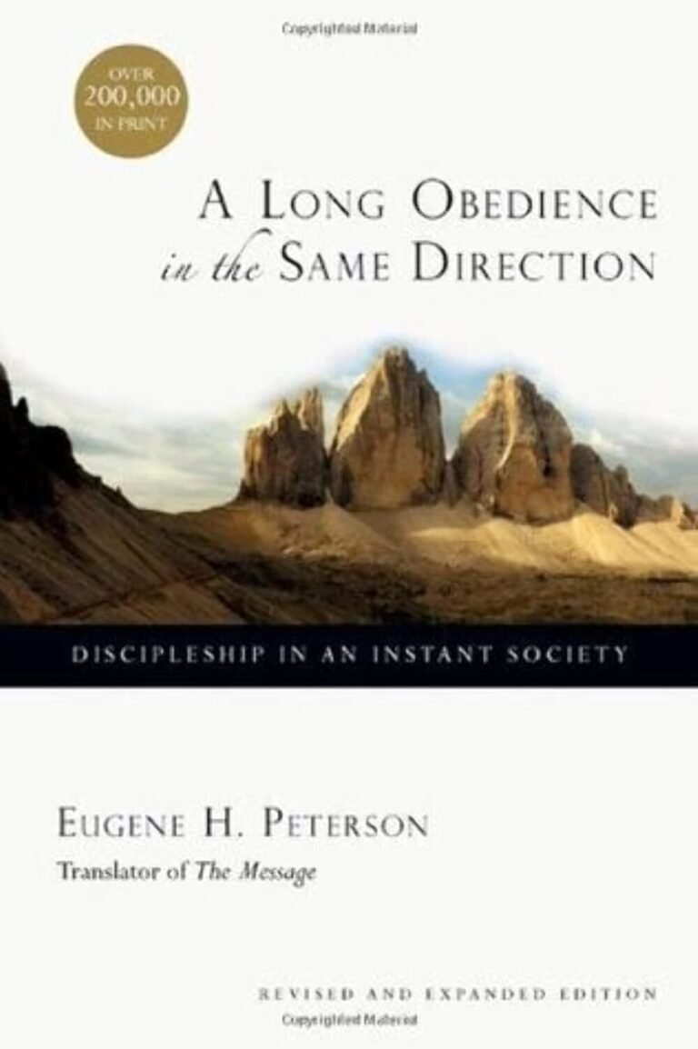 Embrace Lasting Faith: A review of A Long Obedience in the Same Direction: Discipleship in an Instant Society