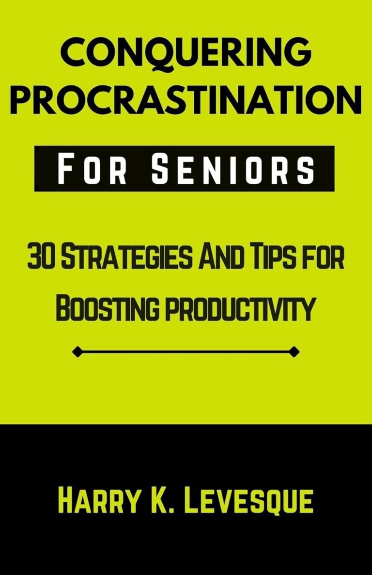 Empowering Seniors: A Christian Man's Guide to Conquering Procrastination