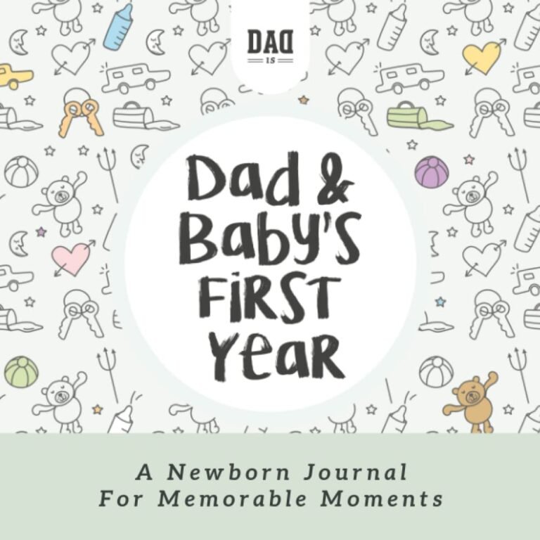Faithful Fatherhood: A Dad's Guide to Baby's First Year