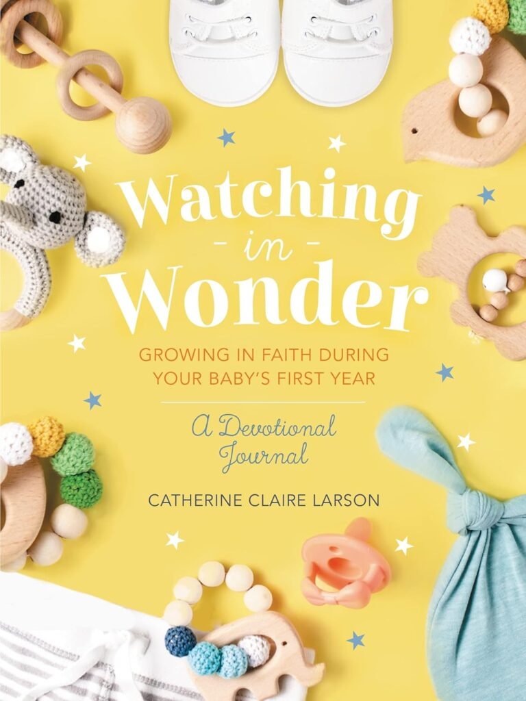 Faithful Fatherhood A Guide to Growing with Your Baby's First Year
