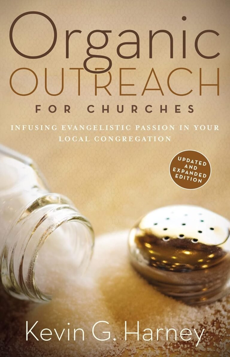 Ignite Your Church's Outreach: A review of Organic Outreach for Churches: Infusing Evangelistic Passion in Your Local Congregation