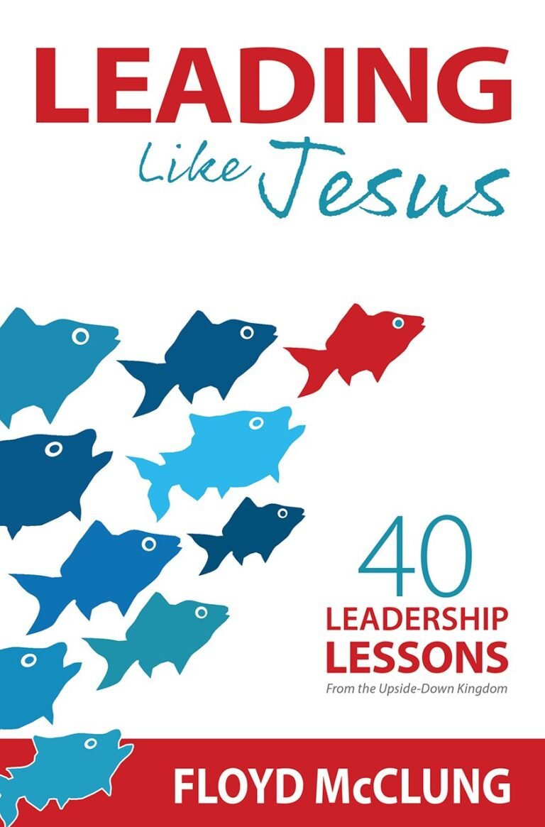 Lead with Integrity Today: A review of Leading Like Jesus: 40 Leadership Lessons From the Upside-Down Kingdom