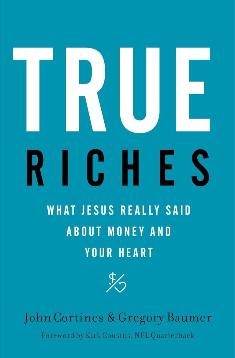 Mastering Wealth Through Faith: A Review of True Riches