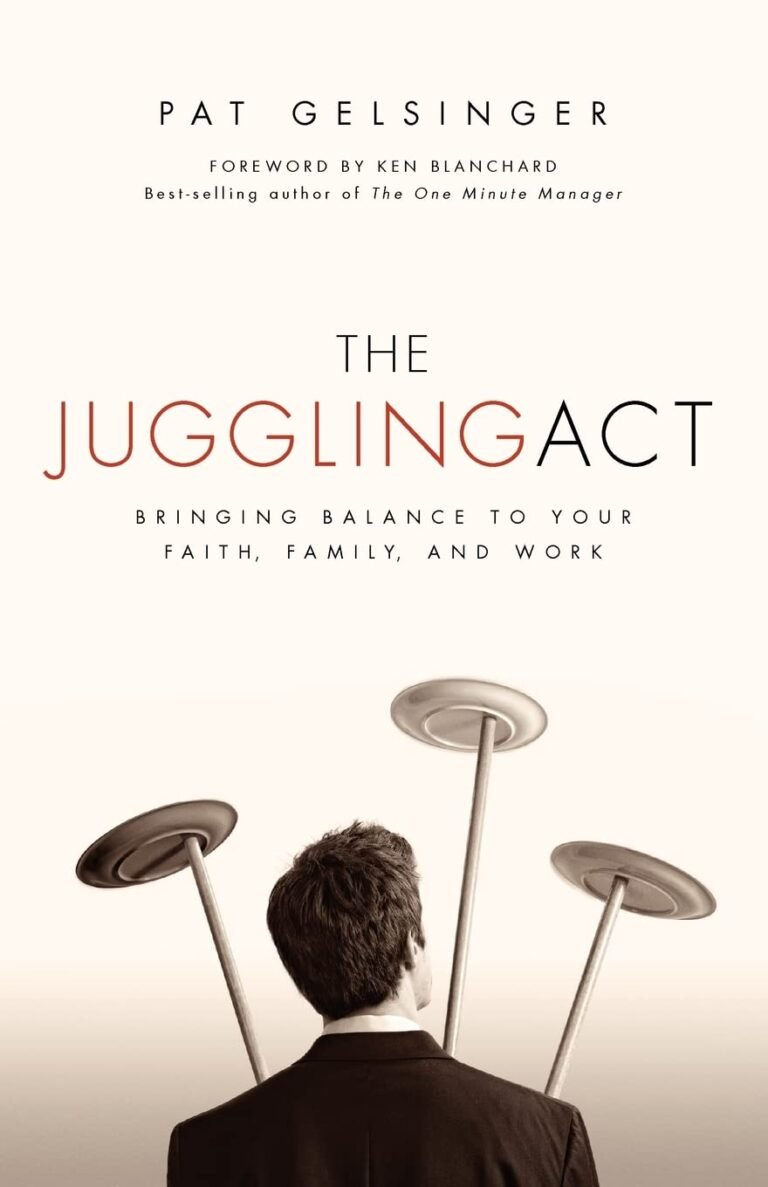 Mastering the Juggling Act: Faith Family and Fatherhood Guide