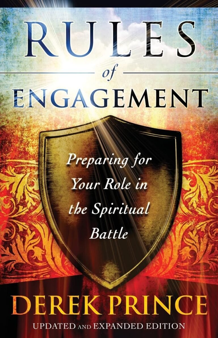 Prepare for Battle in Faith: A review of Rules of Engagement: Preparing for Your Role in the Spiritual Battle