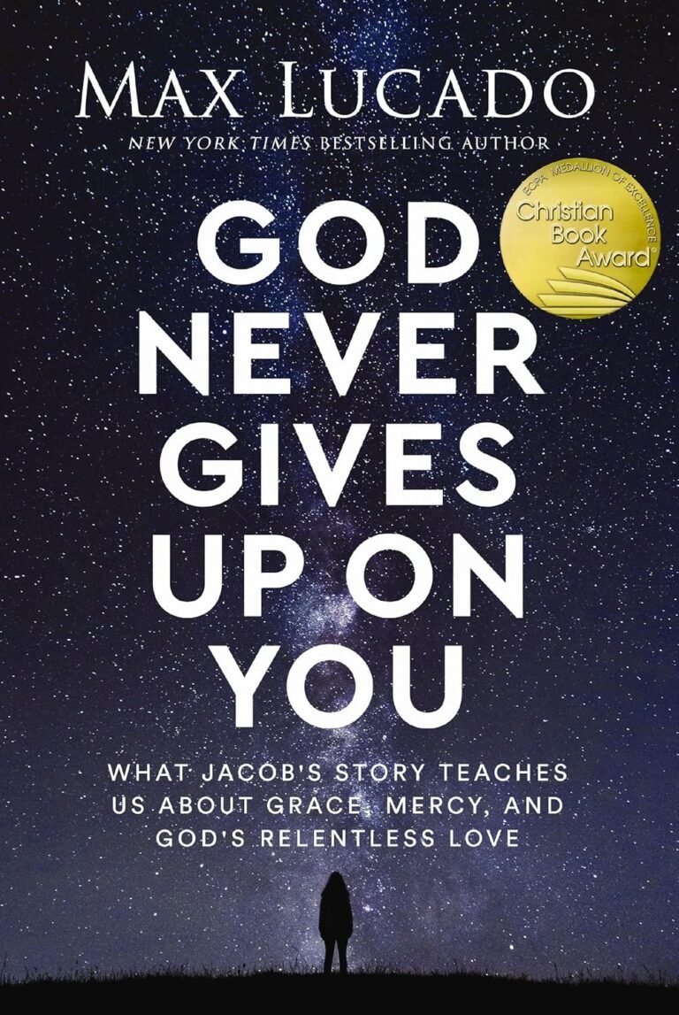 Rediscover Your Purpose: A review of God Never Gives Up on You: What Jacob's Story Teaches Us About Grace, Mercy, and God's Relentless Love