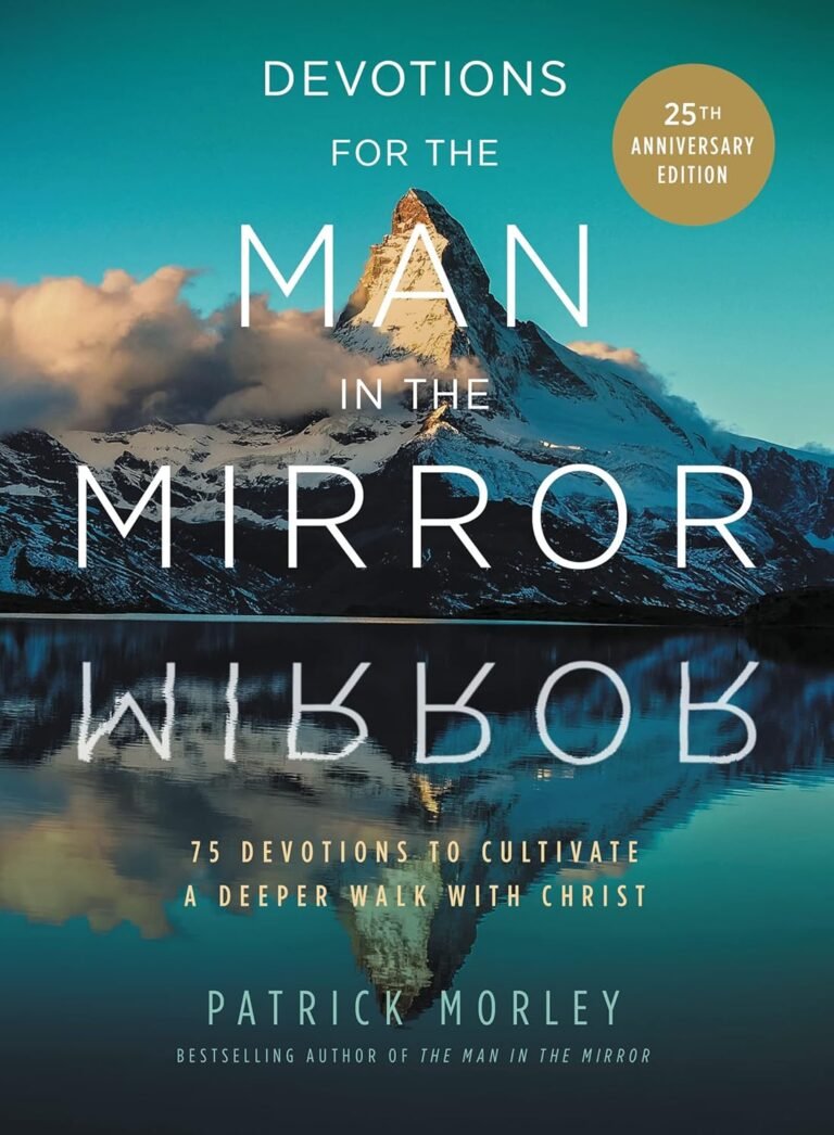 Revitalize Your Faith: A review of Devotions for the Man in the Mirror: 75 Readings to Cultivate a Deeper Walk with Christ