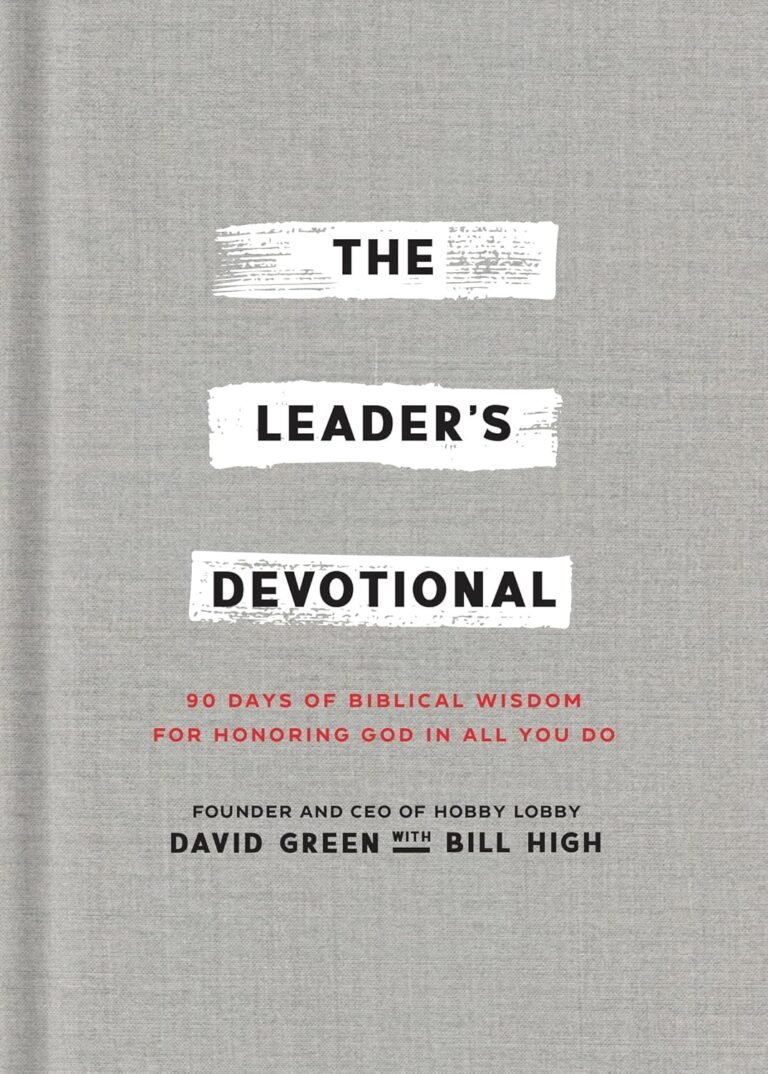 Strengthen Your Leadership: A review of The Leader's Devotional: 90 Days of Biblical Wisdom for Honoring God in All You Do