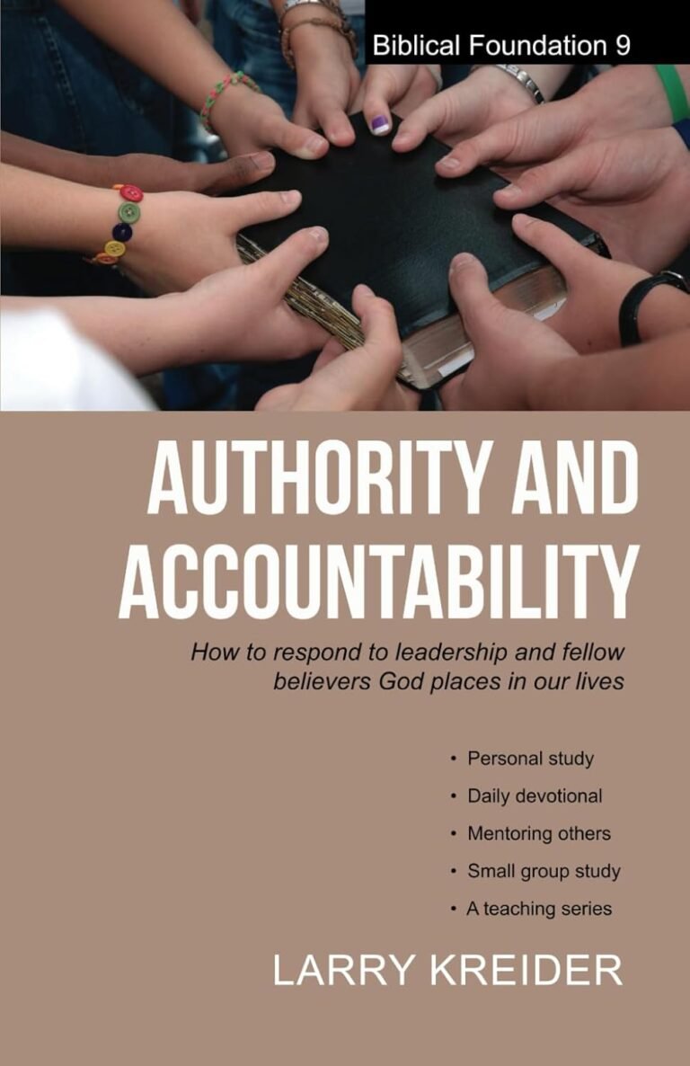 Strengthen Your Leadership Skills: A review of Authority and Accountability (Biblical Foundations Series)