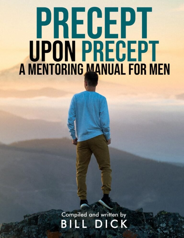 Strengthen Your Leadership Skills: A review of PRECEPT UPON PRECEPT: A Mentoring Manual For Men