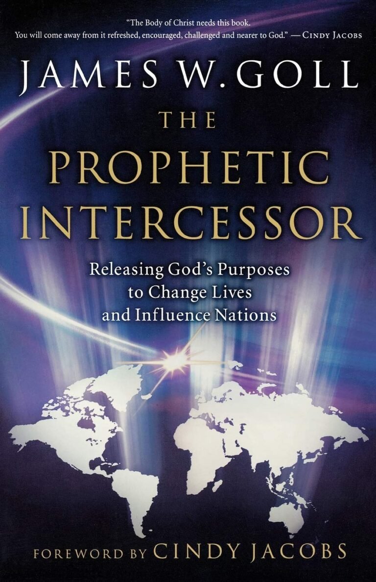 Transform Lives with Prayer: A review of The Prophetic Intercessor: Releasing God'S Purposes To Change Lives And Influence Nations