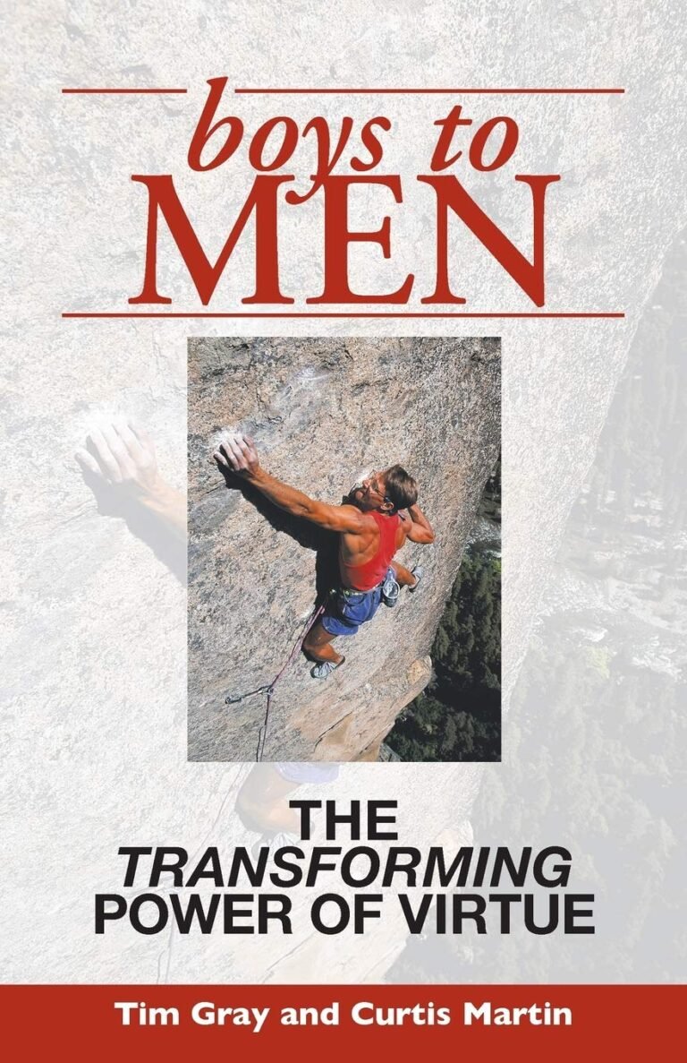 Transform Your Life Today: A review of Boys to Men: The Transforming Power of Virtue