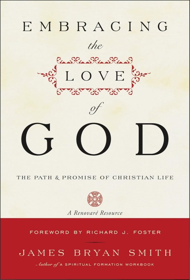 Unlock Your Purpose in Christ: A review of Embracing the Love of God: Path and Promise of Christian Life, The
