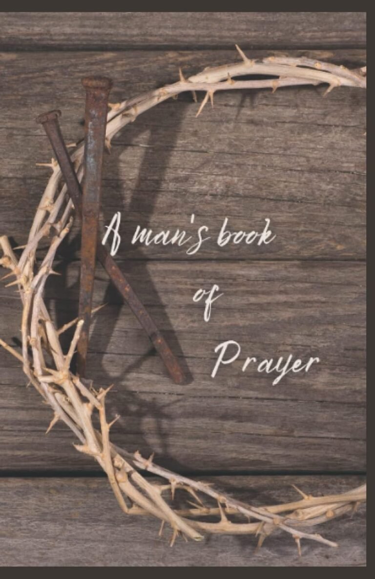 Unlock Your Spiritual Potential: A review of A Man's Book of Prayer: Journal with Prayer Checklist for Men - Spiritual Growth Diary