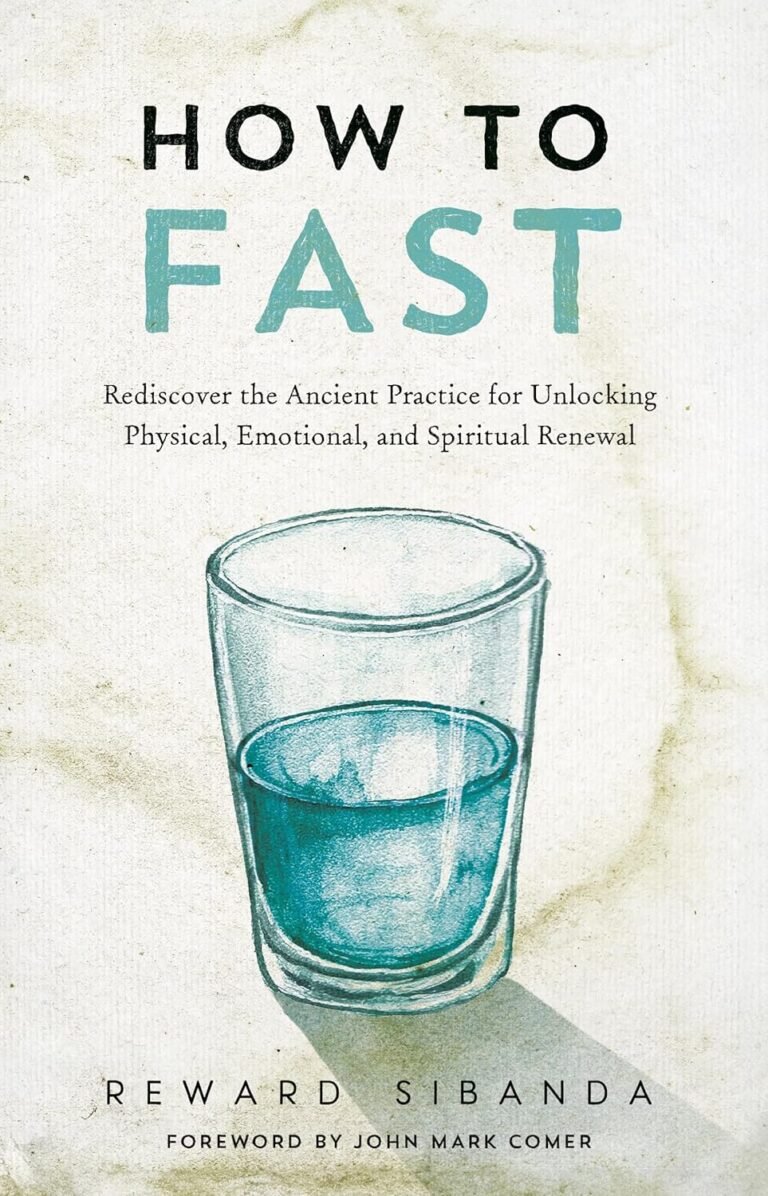 Unlocking Faith and Strength: A Review of How to Fast for Christian Men