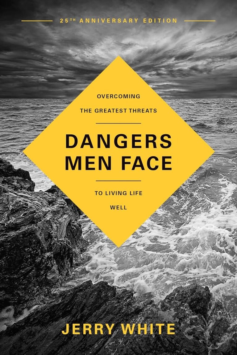 Conquer Your Struggles Today: A review of Dangers Men Face, 25th Anniversary Edition