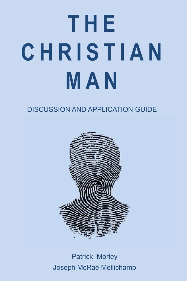 Embrace Your Purpose: A review of The Christian Man: Discussion and Application Guide