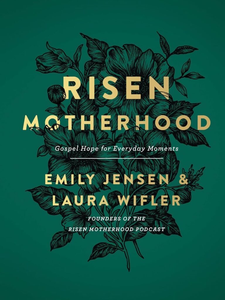 Empower Your Family’s Faith Journey: A review of Risen Motherhood: Gospel Hope for Everyday Moments